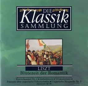 Franz Liszt - Klavierkonzert Nr. 1 / Liebestraum / 2 Consolations a.o.