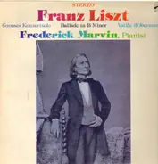 Franz Liszt/ Frederick Marvin - Großes Konzertsolo * Ballade in B Minor * Vallé d'Obermann