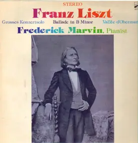 Franz Liszt - Großes Konzertsolo * Ballade in B Minor * Vallé d'Obermann