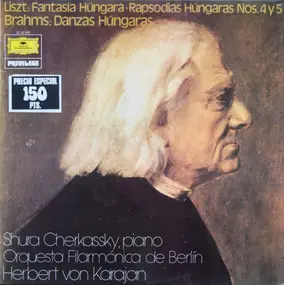 Franz Liszt - Liszt: Fantasía Húngara - Rapsodias Húngaras Nos. 4 Y 5 / Brahms: Danzas Húngaras