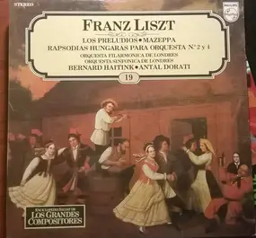 Franz Liszt - Los Preludios / Mazeppa / Rapsodias Hungaras Para Orquesta N.° 2 Y 4