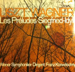 Franz Liszt - Les Préludes / Siegfried-Idyll