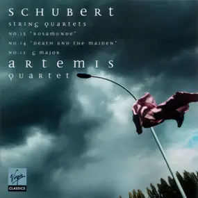 Franz Schubert - String Quartets No. 13 "Rosamunde", No. 14 "Death And The Maiden", No. 15 G Major