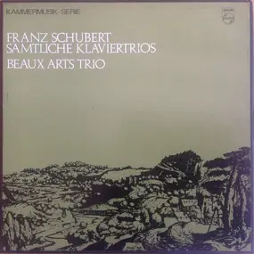 Franz Schubert - Sämtliche Klaviertrios