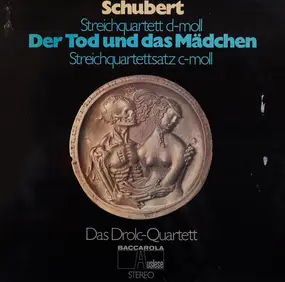 Franz Schubert - Der Tod Und Das Mädchen / Streichquartettsatz c-moll