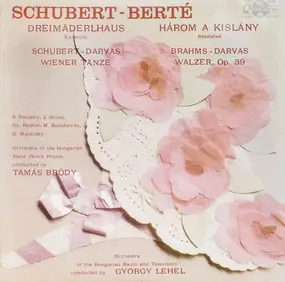 Franz Schubert - Három A Kislány (Részletek) = Dreimäderlhaus (Excerpts) • Wiener Tänze • Waltzes, Op. 39