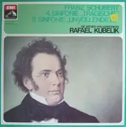 Schubert Rafael Kubelik - 4. Sinfonie 'Tragische' / 8. Sinfonie 'Unvollendete'