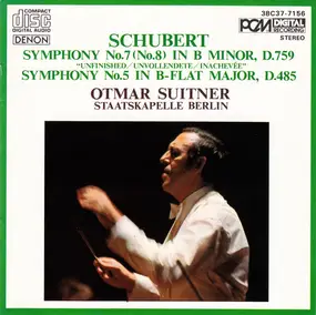 Franz Schubert - Symphony No.7 (No.8) In B Minor, D.759 "Unfinished" / Symphony No.5 In B-Flat Major, D.485
