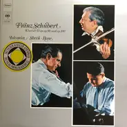 Franz Schubert , Eugene Istomin , Isaac Stern , Leonard Rose - Klavier-Trios Op. 99 Und Op. 100