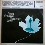Franz Schubert , Elisabeth Ebert , Dieter Zechlin - Berühmte Lieder