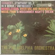 Schubert / Mendelssohn - Symphony No. 8 In B Minor ("Unfinished") / Overture And Incidental Music From "A Midsummer Night's