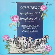 Franz Schubert , Philharmonia Hungarica , Peter Maag - Symphony No. 5 In B-Flat Major, Symphony No. 6 in C-Major 'Little'