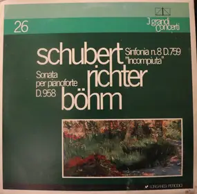 Franz Schubert - Sinfonia N.8 D.759 'Incompiuta'. Sonata Per Pianoforte D.958