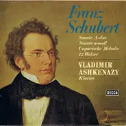 Schubert / Vladimir Ashkenazy - Sonate A-Dur / Sonate A-Moll / Ungarische Melodie / 12 Walzer