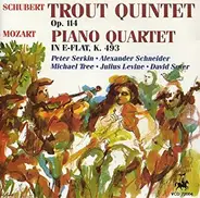 Franz Schubert / Wolfgang Amadeus Mozart - Peter Serkin , Alexander Schneider , Michael Tree , Juli - Trout Quintet / Piano Quartet, K. 493