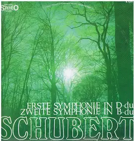Franz Schubert - Erste Symphonie In D-Dur  Zweite Symphonie In B-Dur