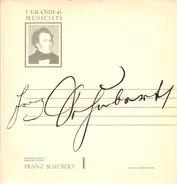 Franz Schubert - Franz Schubert I