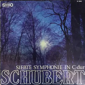 Franz Schubert - Siebte Symphonie In C-Dur