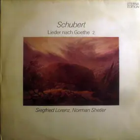 Franz Schubert - Lieder Nach Goethe 2