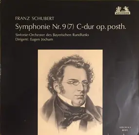 Franz Schubert - Symphonie Nr. 9 (7) C-Dur Op. Posth.