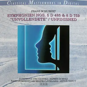 Franz Schubert - Symphonien Nos. 5 D 485 & 8 D 759 'Unvollendete' / Unfinished