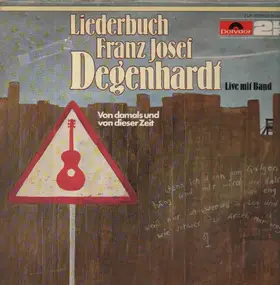 Franz Josef Degenhardt - Von Damals Und Von Dieser Zeit