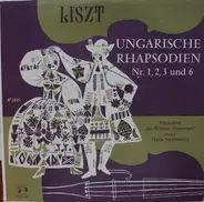 Franz Liszt / Johann Strauss - Ungarische Rhapsodien Nr. 1, 2, 3 Und 6