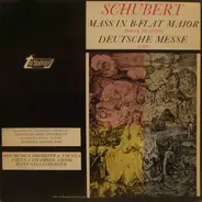 Schubert - Mass In B-Flat Major / Deutsche Messe (Hans Gillesberger)