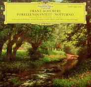 Schubert - Forellenquintett • Notturno Es-Dur (op. 148)