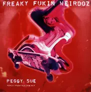 Freaky Fukin Weirdoz - Killer / Peggy Sue