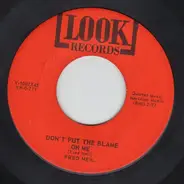 Fred Neil - You Ain't Treatin' Me Right / Don't Put The Blame On Me