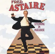 Fred Astaire - Stepping In Paradise