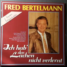 Fred Bertelmann - Ich Hab' das Lachen Nicht Verlernt