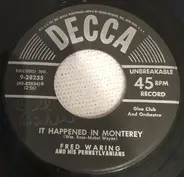 Fred Waring & The Pennsylvanians - It Happened In Monterey / You