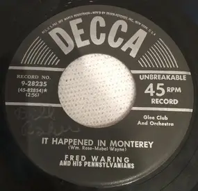 Fred Waring and the Pennsylvanians - It Happened In Monterey / You
