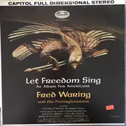 Fred Waring & The Pennsylvanians - Let Freedom Sing An Album For Americans