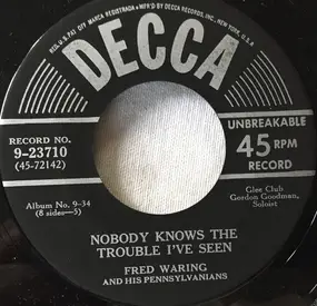 Fred Waring - Nobody Knows The Trouble I've Seen / Sometimes I Feel Like A Motherless Child