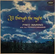 Fred Waring & The Pennsylvanians - All Through The Night