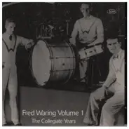Fred Waring - Vol.1 The Collegiete Years