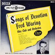 Fred Waring And The Glee Club - Songs Of Devotion: Volume One