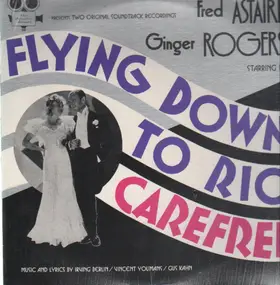 Fred Astaire - Flying Down To Rio, Carefree