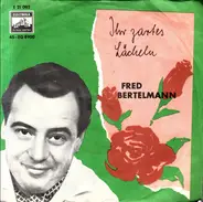 Fred Bertelmann - Ihr Zartes Lächeln