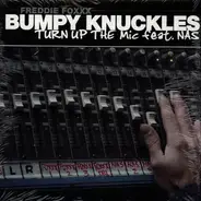 Freddie Foxxx / Bumpy Knuckles - Turn Up The Mic / Teach The Children