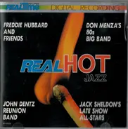 Freddie Hubbard And His Orchestra , Don Menza & His '80s Big Band , The John Dentz Reunion Band , J - Real Hot Jazz