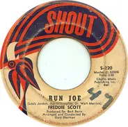 Freddie Scott - Run Joe / He Ain't Give You None