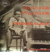 Freddie Slack - Boogie Woogie On The 88