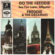 Freddie & The Dreamers - Do The Freddie / See You Later, Alligator