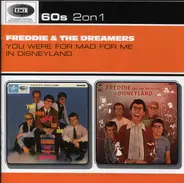 Freddie & The Dreamers - You Were Mad For Me/In Disneyland