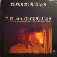 Freddie Hubbard - The Baddest Hubbard (An Anthology Of Previously Released Recordings)