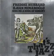 Freddie Hubbard , Ilhan Mimaroglu - Sing Me a Song of Songmy